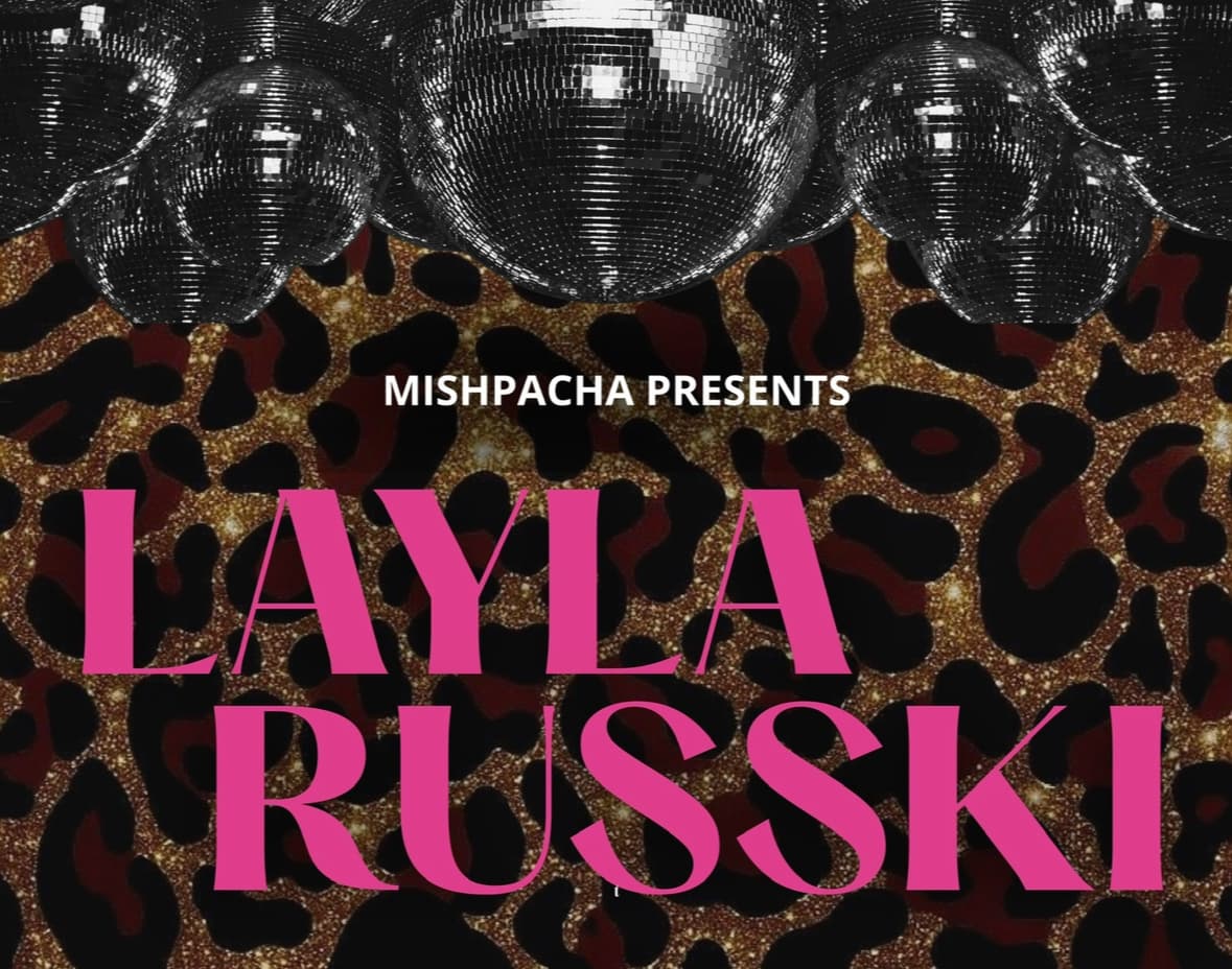 LAYLA RUSSKI: RUSSIAN ISRAELI NIGHT🇮🇱🇷🇺🍾
